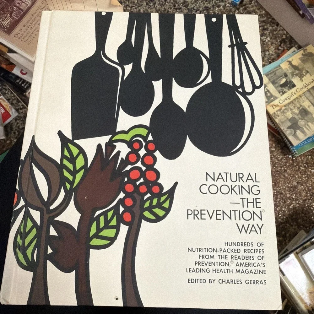 Natural Cooking Cookbook Charles Gerras Vintage‎ 1972 Prevention Recipes